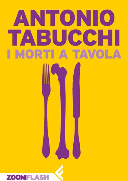 I morti a tavola - Antonio Tabucchi - ebook