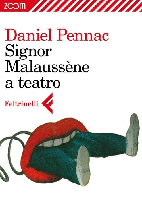 Signor Malaussène a teatro - Daniel Pennac - ebook