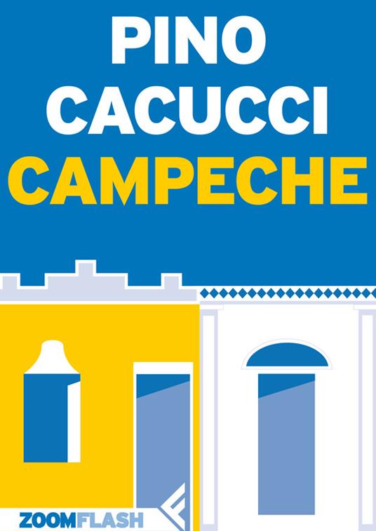 Campeche - Pino Cacucci - ebook