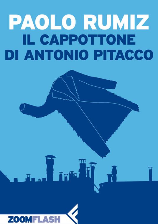 Il cappottone di Antonio Pitacco - Paolo Rumiz - ebook