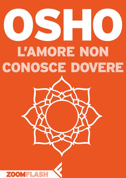 L' amore non conosce dovere - Osho,Anand Videha - ebook