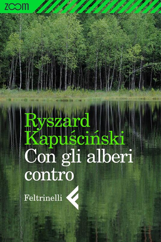 Con gli alberi contro - Ryszard Kapuscinski,Vera Verdiani - ebook