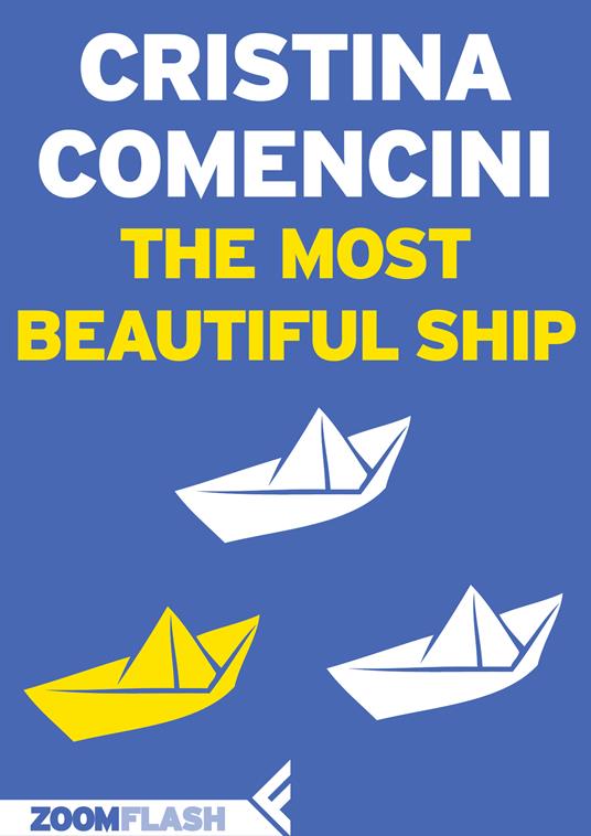 The Most Beautiful Ship - Cristina Comencini - ebook