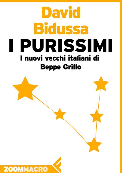 I purissimi. I nuovi vecchi italiani di Beppe Grillo - David Bidussa - ebook