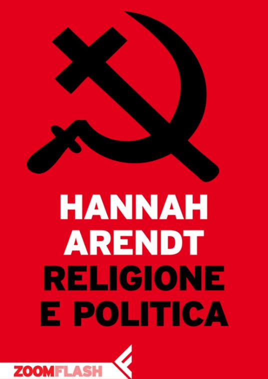 Religione e politica - Hannah Arendt,Paolo Costa - ebook