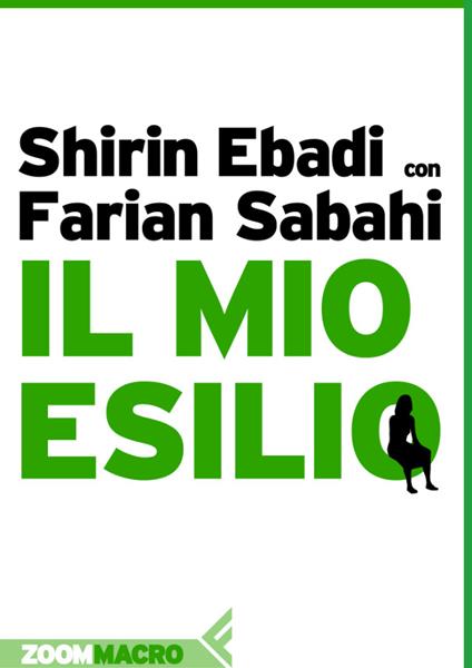 Il mio esilio - Shirin Ebadi,Farian Sabahi - ebook
