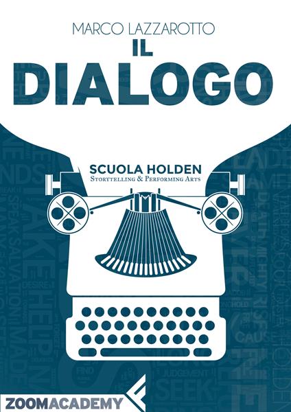 Il dialogo - Marco Lazzarotto,Scuola Holden - ebook