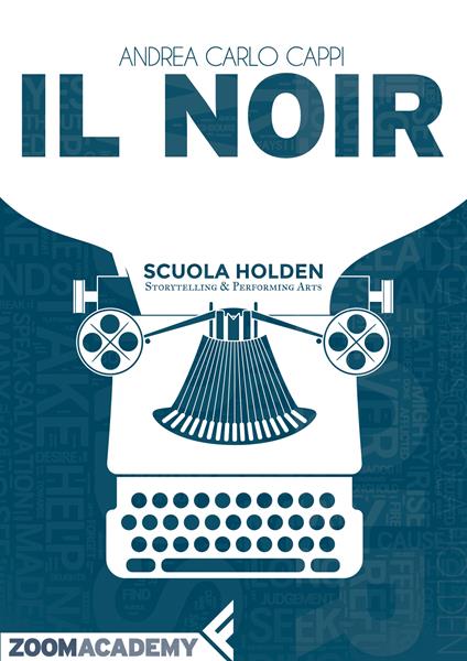 Il noir - Andrea Carlo Cappi,Scuola Holden - ebook