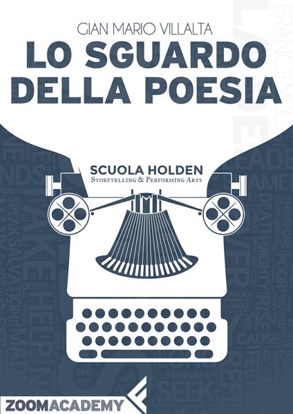 Lo sguardo della poesia - Gian Mario Villalta,Scuola Holden - ebook