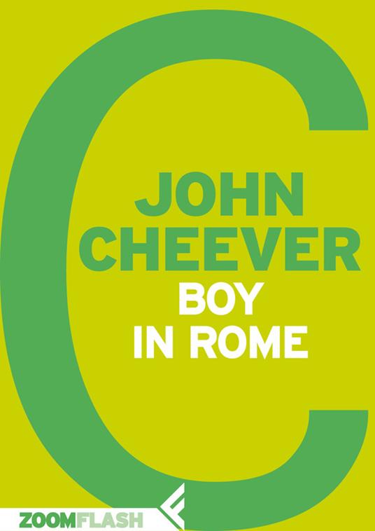 Boy in Rome - John Cheever,Leonardo Giovanni Luccone - ebook
