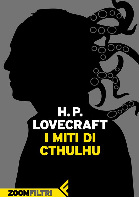 I miti di Cthulhu - Howard P. Lovecraft,Sergio Altieri - ebook