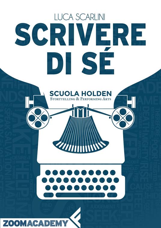 Scrivere di sé - Luca Scarlini,Scuola Holden - ebook