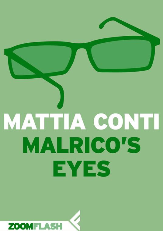 Malrico’s Eyes - Mattia Conti - ebook