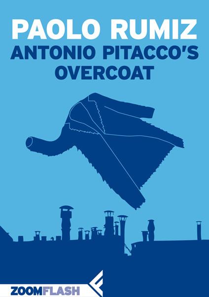 Antonio Pitacco’s Overcoat - Paolo Rumiz - ebook