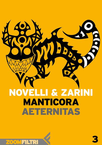 Aeternitas. Manticora. Vol. 3 - Andrea Novelli,Gianpaolo Zarini,Sergio Altieri - ebook
