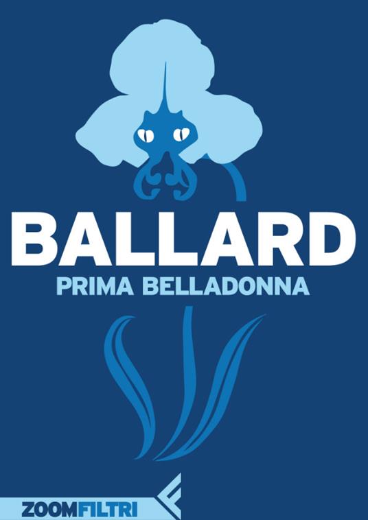 Prima Belladonna - James Graham Ballard,Roldano Romanelli - ebook