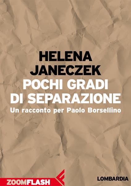 Pochi gradi di separazione. Un racconto per Paolo Borsellino - Helena Janeczek,Marco Balzano,Gianni Biondillo - ebook