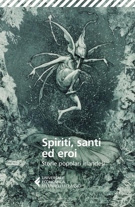 Spiriti, santi ed eroi. Storie popolari irlandesi - Antonio Bibbò - ebook