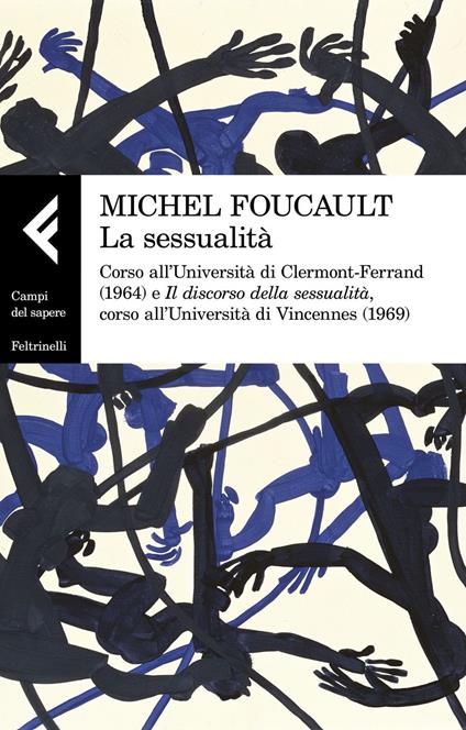 La sessualità. Corso all'Università di Clermont-Ferrand (1964) e Il discorso della sessualità, corso all'Università di Vincennes (1969) - Michel Foucault,Deborah Borca - ebook