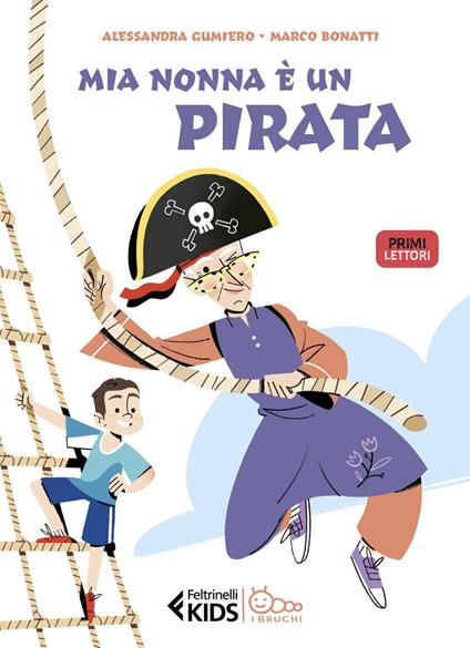 Mia nonna è un pirata - Alessandra Gumiero,Marco Bonatti - ebook