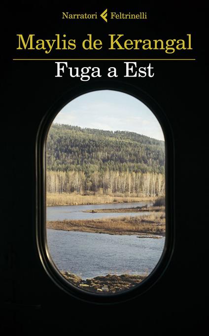 Fuga a Est - Maylis De Kerangal,Maria Baiocchi - ebook