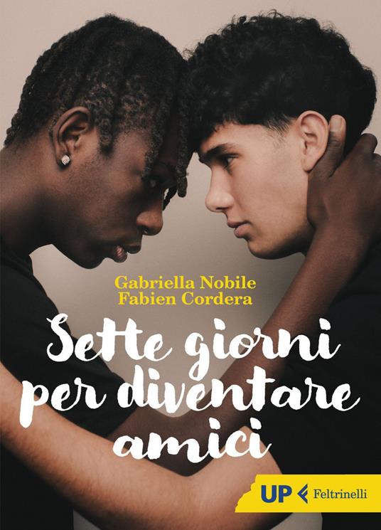 Sette giorni per diventare amici - Fabien Cordera,Gabriella Nobile - ebook