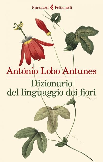 Dizionario del linguaggio dei fiori - António Lobo Antunes,Vittoria Martinetto - ebook