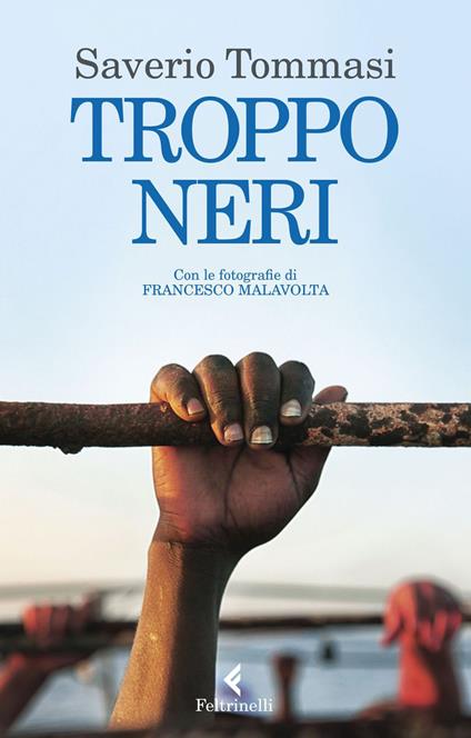 Troppo neri - Saverio Tommasi,Francesco Malavolta - ebook