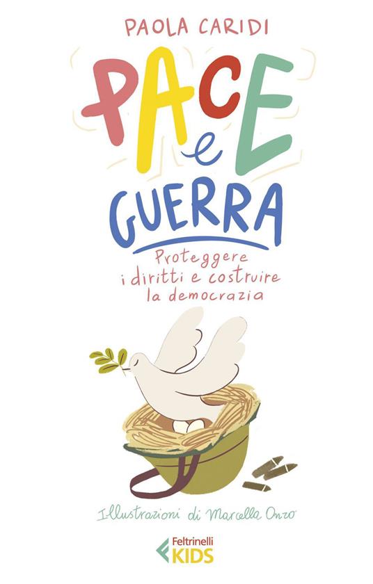 Pace e guerra. Proteggere i diritti e costruire la democrazia - Paola Caridi,Marcella Onzo - ebook