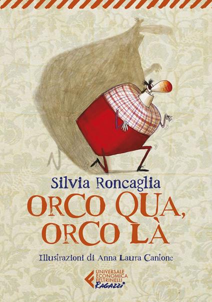 Orco qua, orco là - Silvia Roncaglia,Anna Laura Cantone - ebook