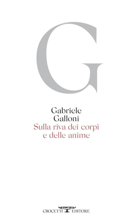 Sulla riva dei corpi e delle anime - Gabriele Galloni - ebook