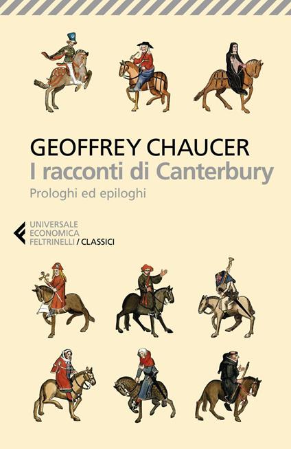 I racconti di Canterbury. Prologhi ed epiloghi - Geoffrey Chaucer,Massimiliano Morini - ebook
