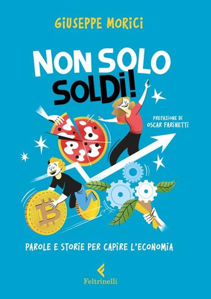 Non solo soldi! Parole e storie per capire l'economia - Giuseppe Morici,Tommaso Vidus Rosin - ebook