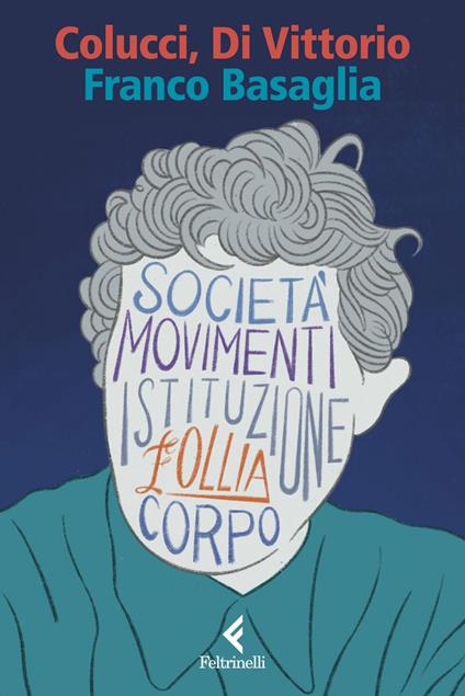 Franco Basaglia - Mario Colucci,Pierangelo Di Vittorio - ebook