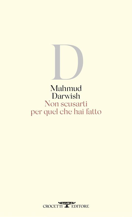 Non scusarti per quel che hai fatto - Mahmud Darwish,Sana Darghmouni,Pina Piccolo - ebook