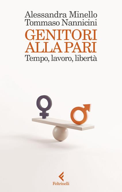 Genitori alla pari. Tempo, lavoro, libertà - Alessandra Minello,Tommaso Nannicini - ebook