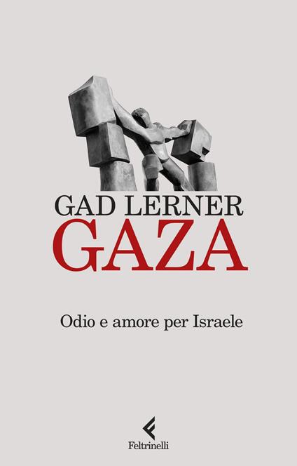 Gaza. Odio e amore per Israele - Gad Lerner - ebook