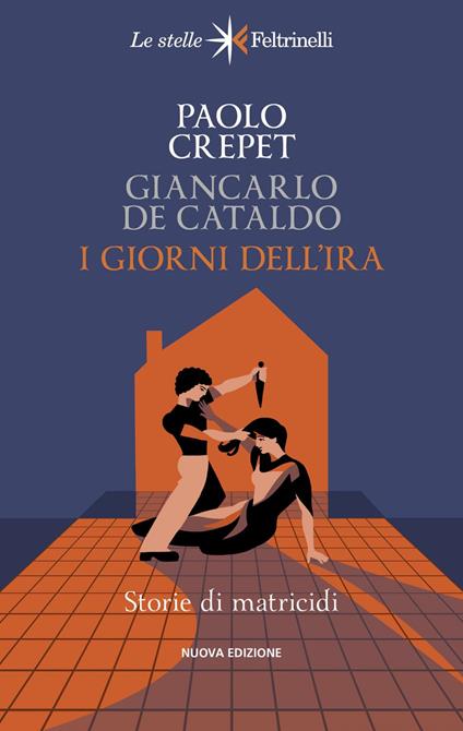 I giorni dell'ira. Storie di matricidi - Paolo Crepet,Giancarlo De Cataldo - ebook