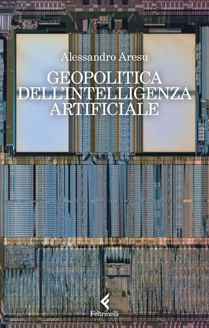 Geopolitica dell'intelligenza artificiale - Alessandro Aresu - ebook