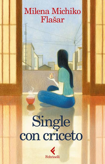 Single con criceto - Milena Michiko Flasar,Monica Pesetti - ebook