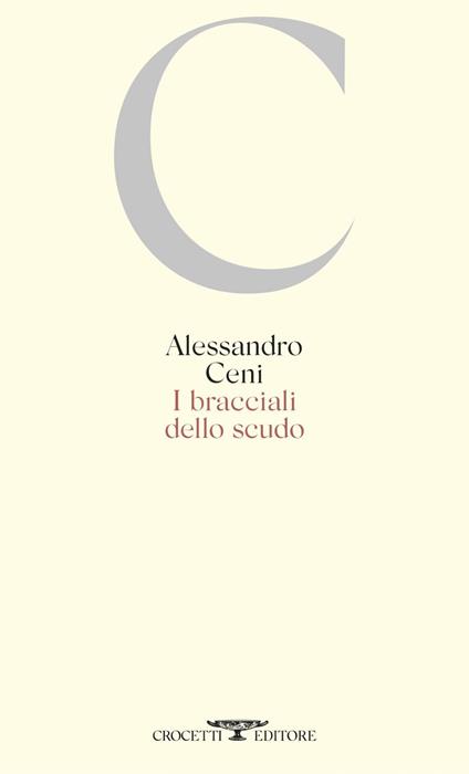 I bracciali dello scudo - Alessandro Ceni - ebook