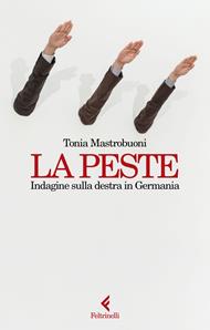 La peste. Indagine sulla destra in Germania