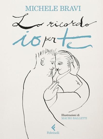 Lo ricordo io per te - Michele Bravi,Mauro Balletti - ebook