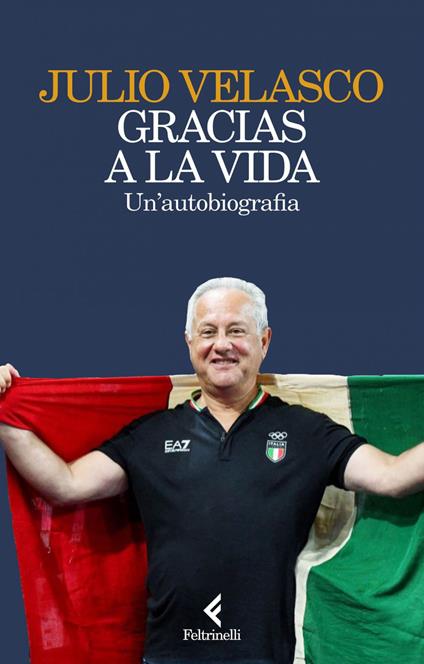 Gracias a la vida. Un'autobiografia - Julio Velasco - ebook