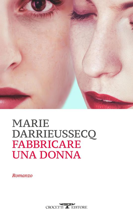Fabbricare una donna - Marie Darrieussecq,Sofia Tincani - ebook