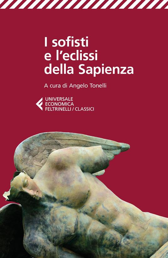 I sofisti e l'eclissi della Sapienza - Angelo Tonelli - ebook