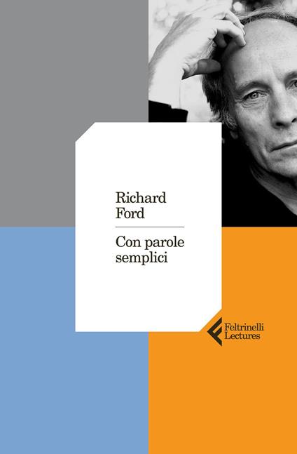 Con parole semplici - Richard Ford,Mariagiulia Castagnone - ebook