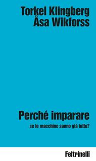 Perché imparare se le macchine sanno già tutto?