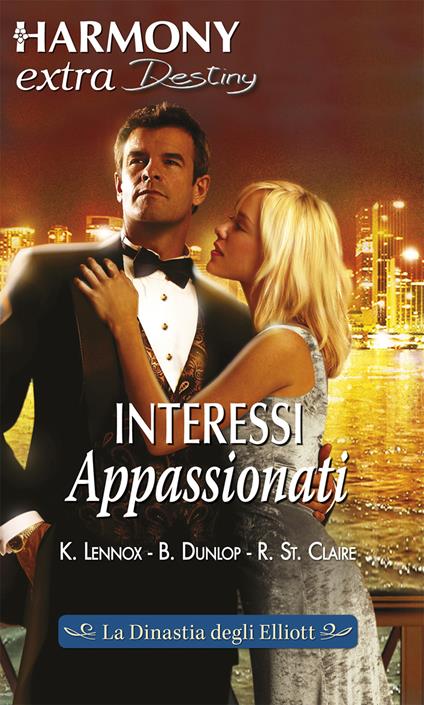 Interessi appassionati - Barbara Dunlop,Kara Lennox,Roxanne St. Claire - ebook