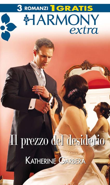 Il prezzo del desiderio - Katherine Garbera - ebook